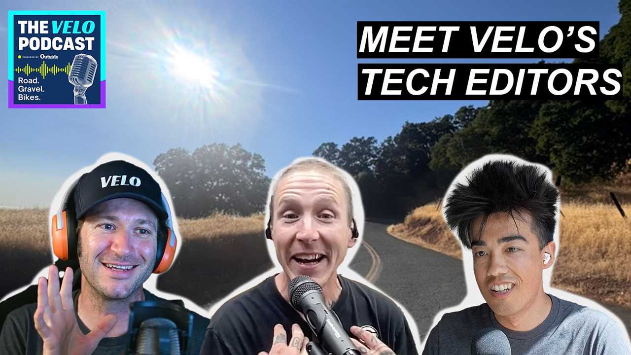 Getting to Know Velo Tech Editors Alvin Holbrook and Josh Ross | Velo Podcast